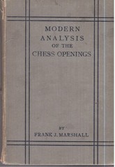 Modern Analysis of The Chess Openings by Franks Marshall