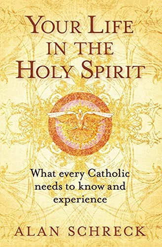 Your Life in the Holy Spirit: What Ev…, Schreck, Alan