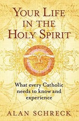 Your Life in the Holy Spirit: What Ev…, Schreck, Alan