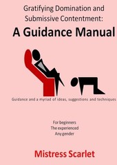 Gratifying Domination and Submissive Contentment: A Guidance Manu