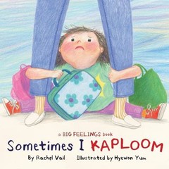 Sometimes I Kaploom Hardcover Rachel Vail