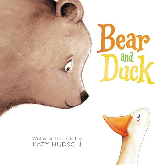 Bear and Duck – hardcover Hudson, Katy