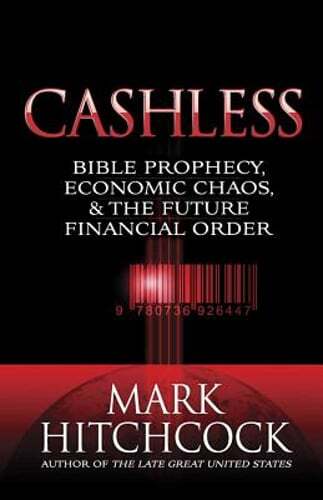 Cashless: Bible Prophecy, Economic Chaos, & the Future Financial Order: Used