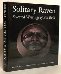 Solitary Raven: the Selected Writings of Bill Reid – hardcover William; Brin…