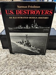 U. S. Destroyers : An Illustrated Design History by Norman Friedman 1982