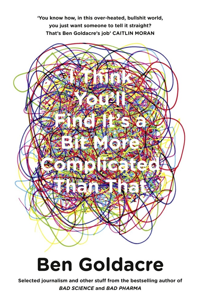 I Think You’ll Find It’s a Bit More Complicated Than That – paperback Go…