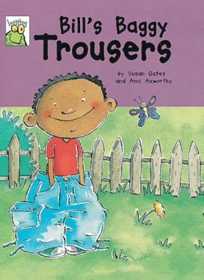 Bill’s Baggy Trousers (Leapfrog) By Susan P. Gates