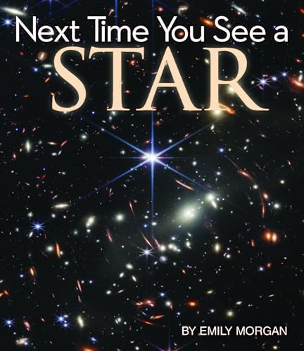 Next Time You See a Star- Discover The Wonder of The Night Sky-HardCover New