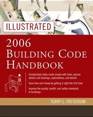 Illustrated 2006 Building Codes Handbook Hardcover Terry Patterso