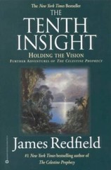 The Tenth Insight: Holding the Vision (Celestine Prophecy) – VERY GOOD