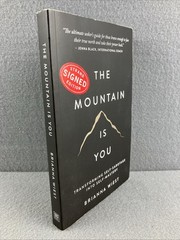 The Mountain Is You: Transforming Self-Sabotage Into Self-Mastery ** SIGNED COPY