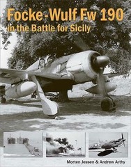 Focke-Wulf FW 190 in the Battle for Sicily by Morten Jessen: New