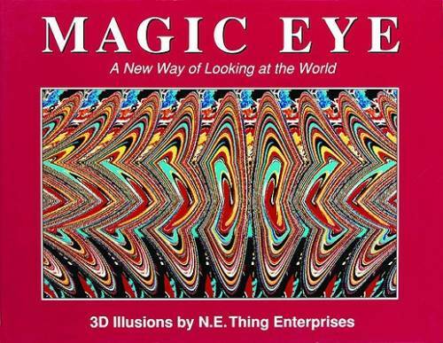 Magic Eye: A New Way of Looking at the World – Hardcover – VERY GOOD