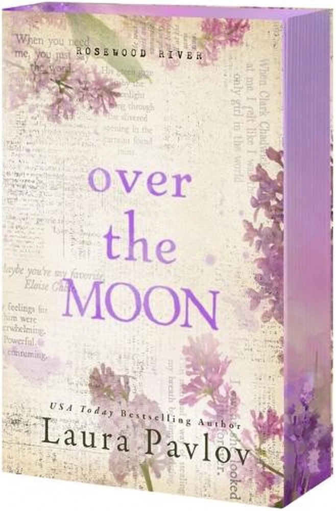 OVER THE MOON: A SMALL TOWN, HOCKEY ROMANCE (ROSEWOOD RIVER SERIES) Laura Pavlov