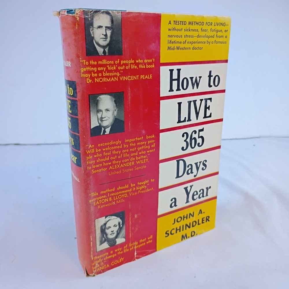 How to Live 365 Days a Year by John A. Schindler M.D. 1955 Hardcover