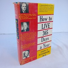 How to Live 365 Days a Year by John A. Schindler M.D. 1955 Hardcover