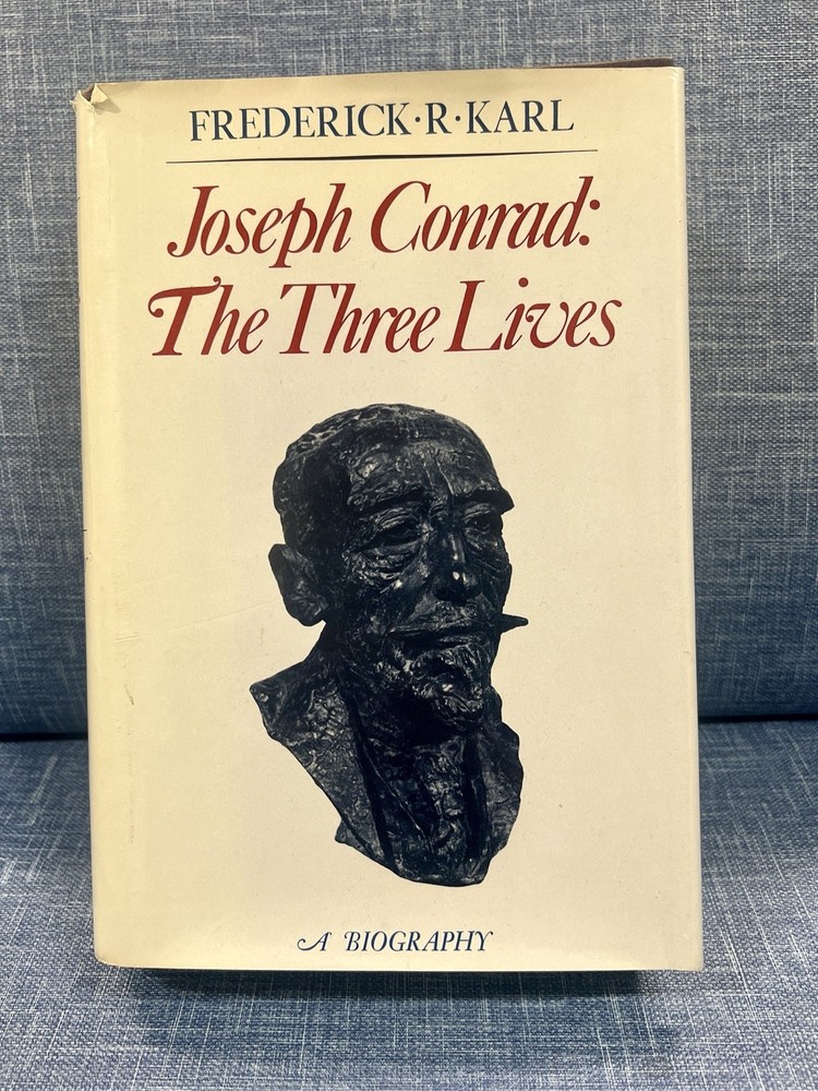 Joseph Conrad : The Three Lives by Frederick R. Karl (1979, Hardcover)