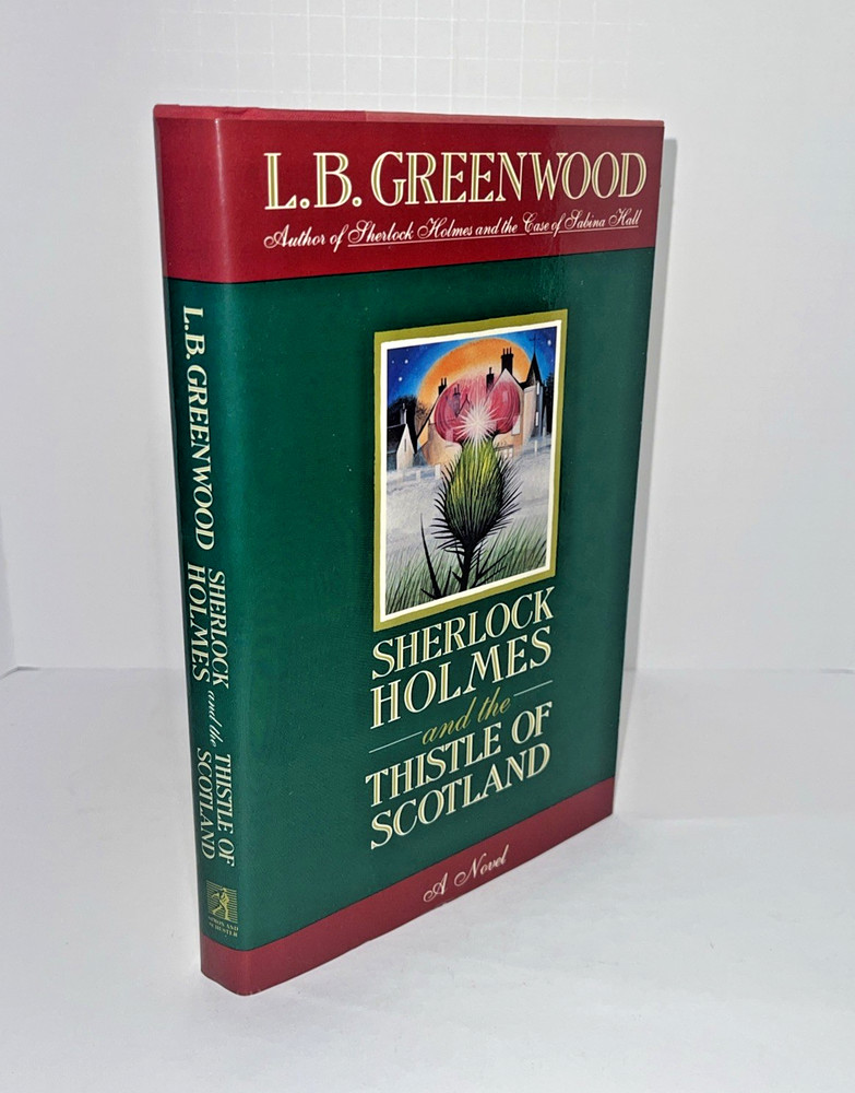 1ST ED HCDJ | SHERLOCK HOLMES and the Thistle of Scotland by LB Greenwood