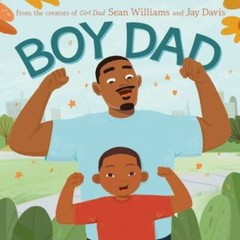 Boy Dad – Hardcover By Williams, Sean – GOOD