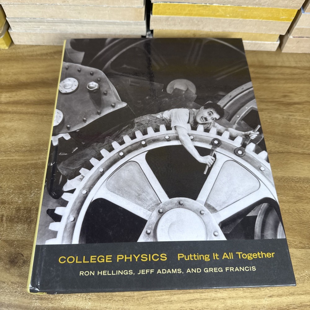 College Physics: Putting It All – Hardcover, by Hellings Ron; Adams – Good