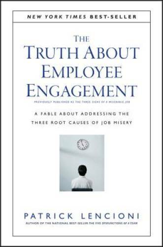 The Truth About Employee Engagement: A Fable About Addressing the Three R – GOOD
