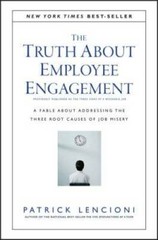 The Truth About Employee Engagement: A Fable About Addressing the Three R – GOOD