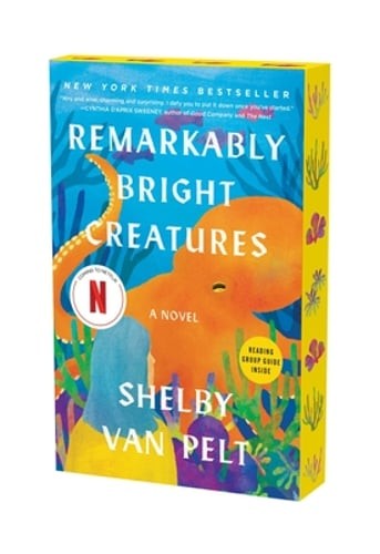 Remarkably Bright Creatures by Shelby Van Pelt: New