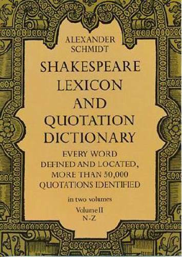 Shakespeare Lexicon and Quotation Dictionary (Volume II, N-Z) – Paperback – GOOD