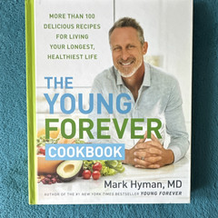 The Young Forever Cookbook Mark Hyman MD Hardcover Longevity Nutrition Recipes