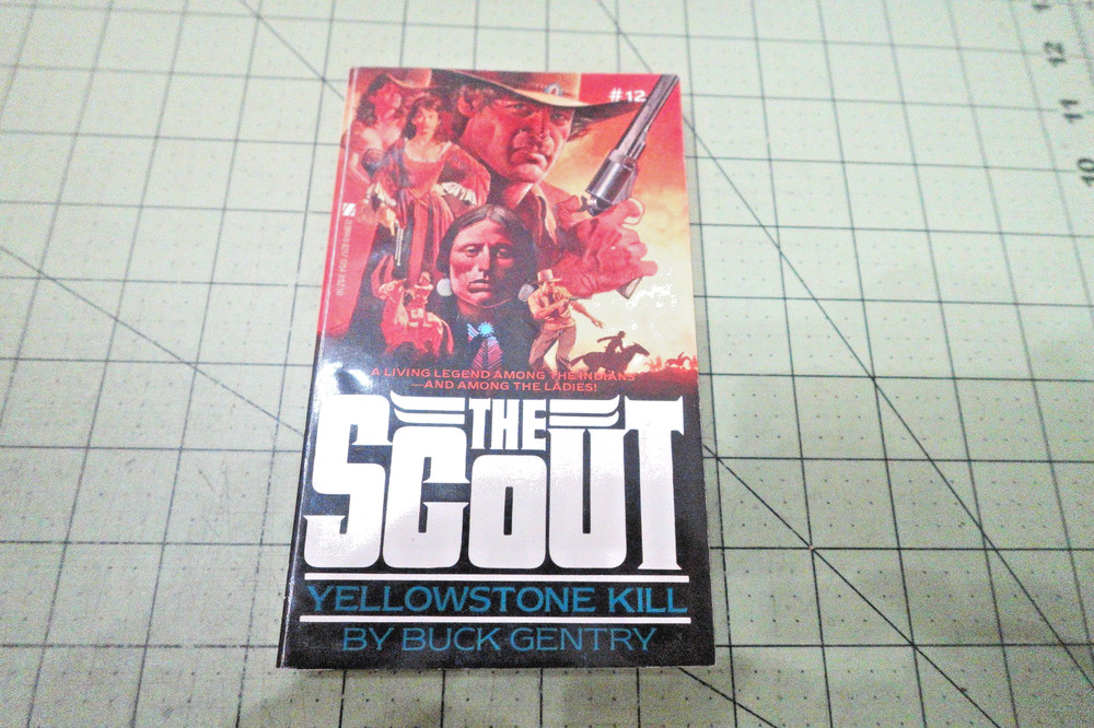 The Scout #12: Yellowstone Kill by Buck Gentry 1983, Zebra Bks Action Western