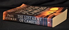 Lost Army of Cambyses by Paul Sussman (2002) 392 pages Paperback