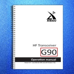 XIEGU G90 HF SDR Transceiver User Manual 2023 – STEEL WIRE BOUND – TOUGH COVERS