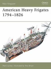 New Vanguard 79: American Heavy Frigates – Paperback, by Lardas Mark – Very Good