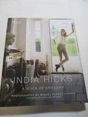 INDIA HICKS:A Slice of England, SIGNED, INSCRIBED, Large Format, Designer Decor