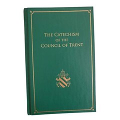 The Catechism of the Council of Trent