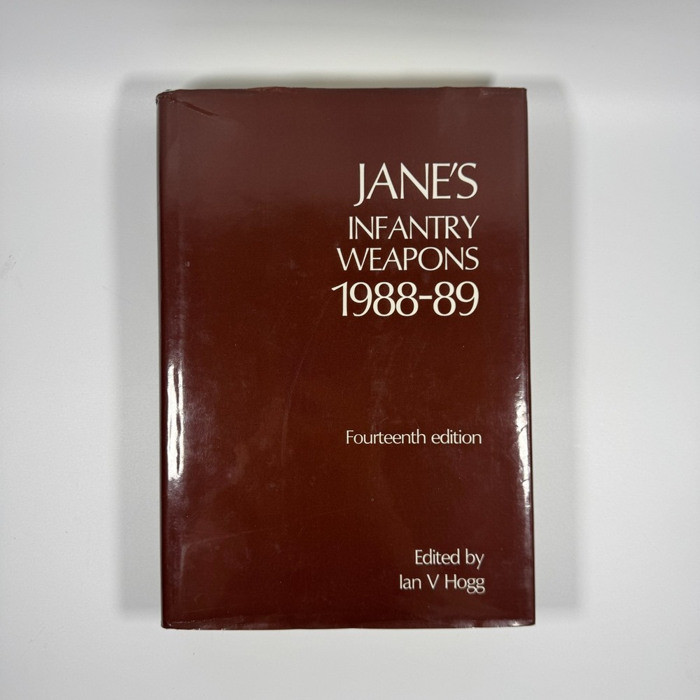 Jane’s Infantry Weapons 1988/89 Edited by Ian V. Hogg 14th Edition HC/DJ 1988