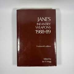 Jane’s Infantry Weapons 1988/89 Edited by Ian V. Hogg 14th Edition HC/DJ 1988