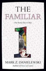 Familiar, Volume 1 : One Rainy Day in May by Mark Z. Danielewski (2015, Trade…