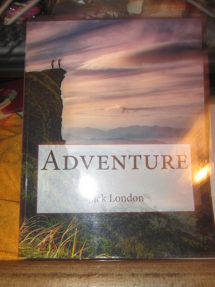 2017 SOFT COVER REPRINT Adventure by Jack London 134 PAGES