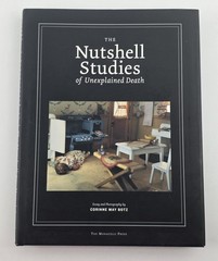 The Nutshell Studies of Unexplained Death Corinne May Botz 2004 Hardcover