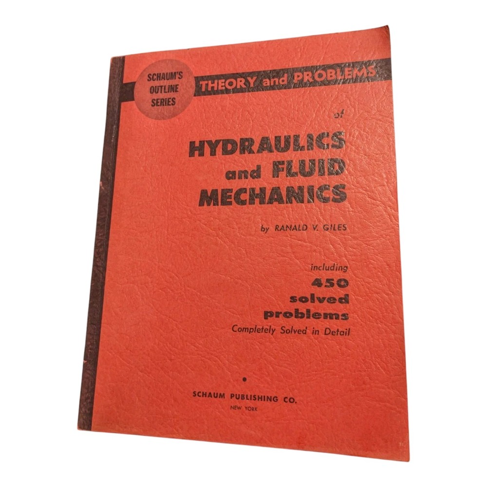 Theory and Problems of Hydraulics and Fluid Mechanics 1956 PB Schaum’s Series