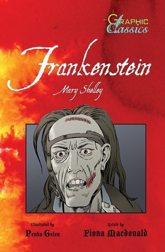 Graphic Classics Frankenstein – paperback Gelev, Penko|MacDonald, Fiona
