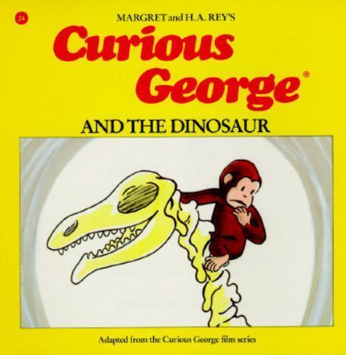 Curious George and the Dinosaur by Margret Rey; H. A. Rey