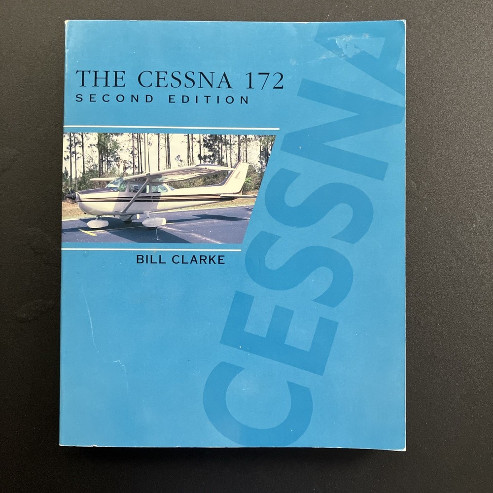 Cessna 172 Bill Clarke 1993 2nd Edition 1st Printing Aviation Airplane Reference