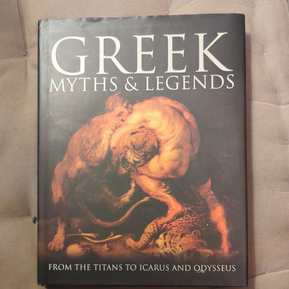 Greek Myths & Legends From the Titans to Icarus and Odysseus HC