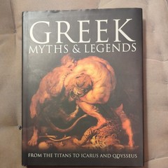 Greek Myths & Legends From the Titans to Icarus and Odysseus HC