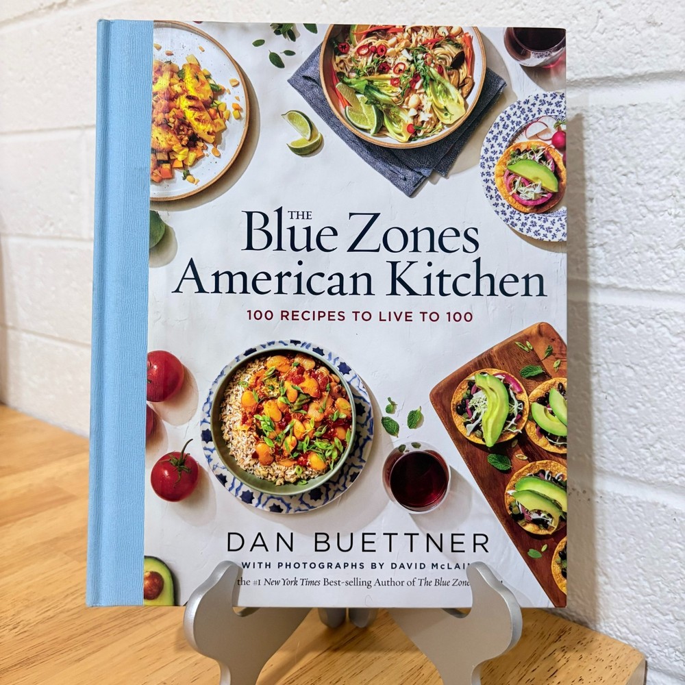 Blue Zones American Kitchen: 100 Recipes to Live To 100 by Dan Buettner (2022)