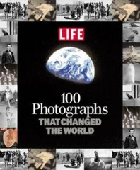 100 Photographs That Changed the World – Hardcover – VERY GOOD