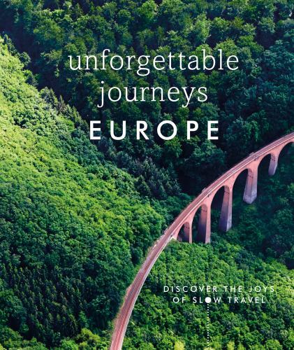 Unforgettable Journeys Europe : Discover the Joys