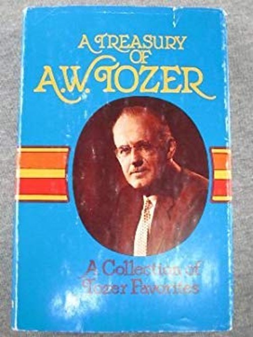 A Treasury of A. W. Tozer Hardcover Aiden Tozer